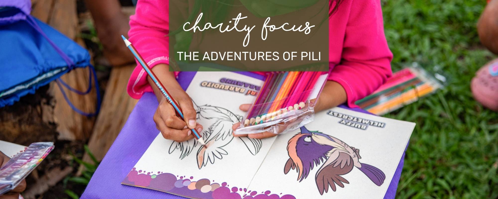 CHARITY FOCUS: ADVENTURES OF PILI