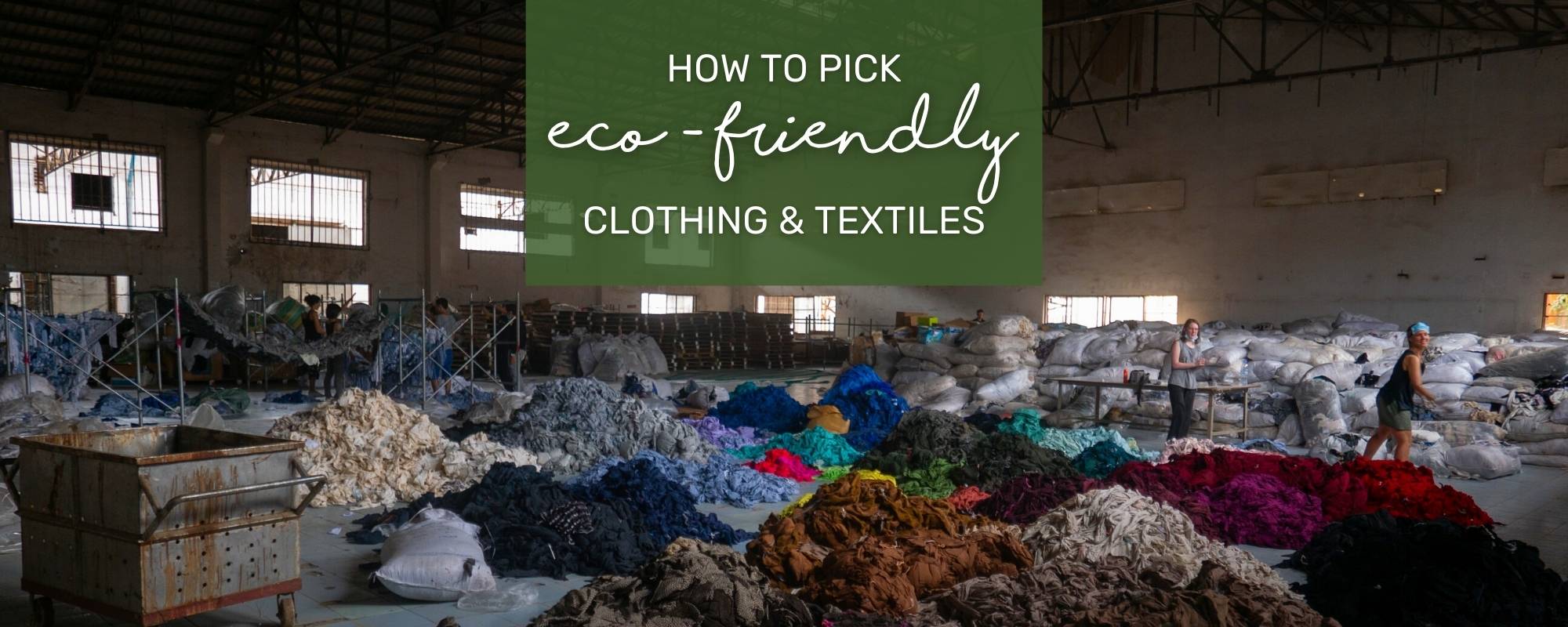 A Green Closet: How to Pick Eco-Friendly Clothing and Textiles