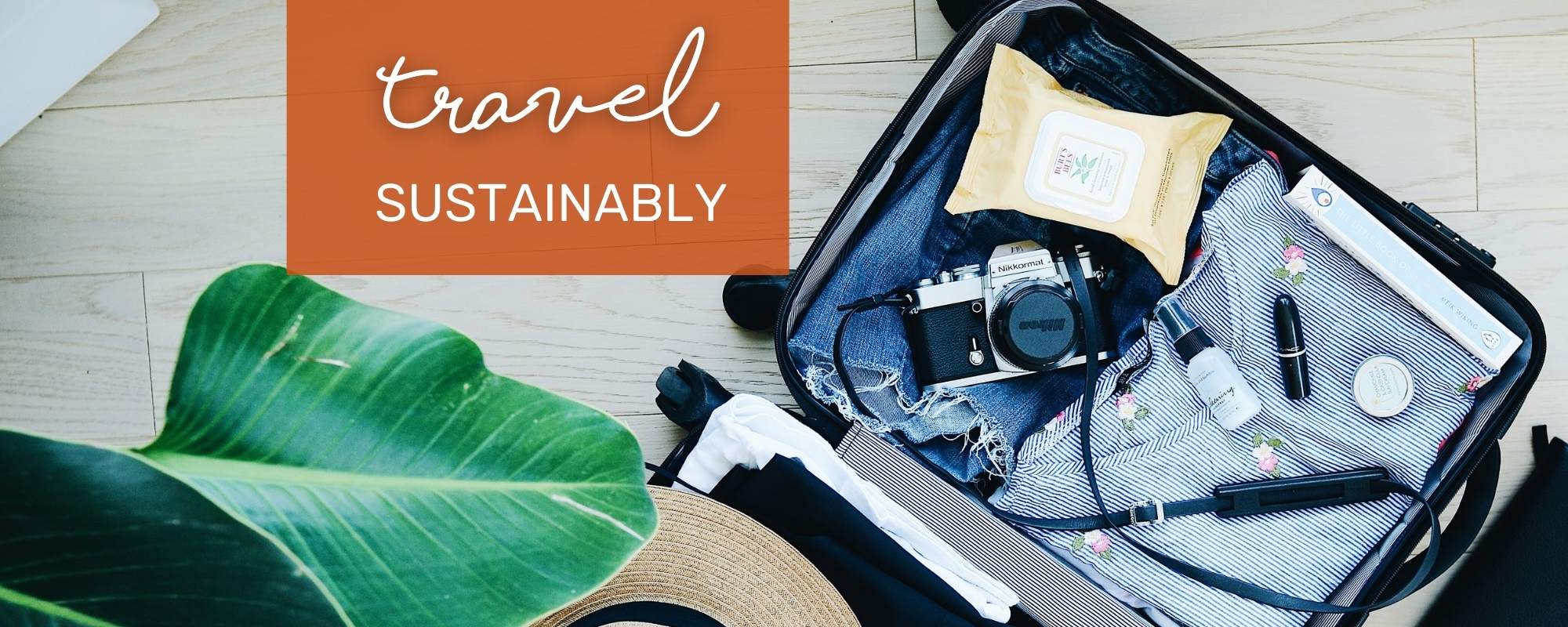 HOW TO TRAVEL SUSTAINABLY